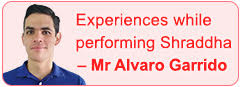 Experiences while performing Shraddha - Mr Alvaro Garrido